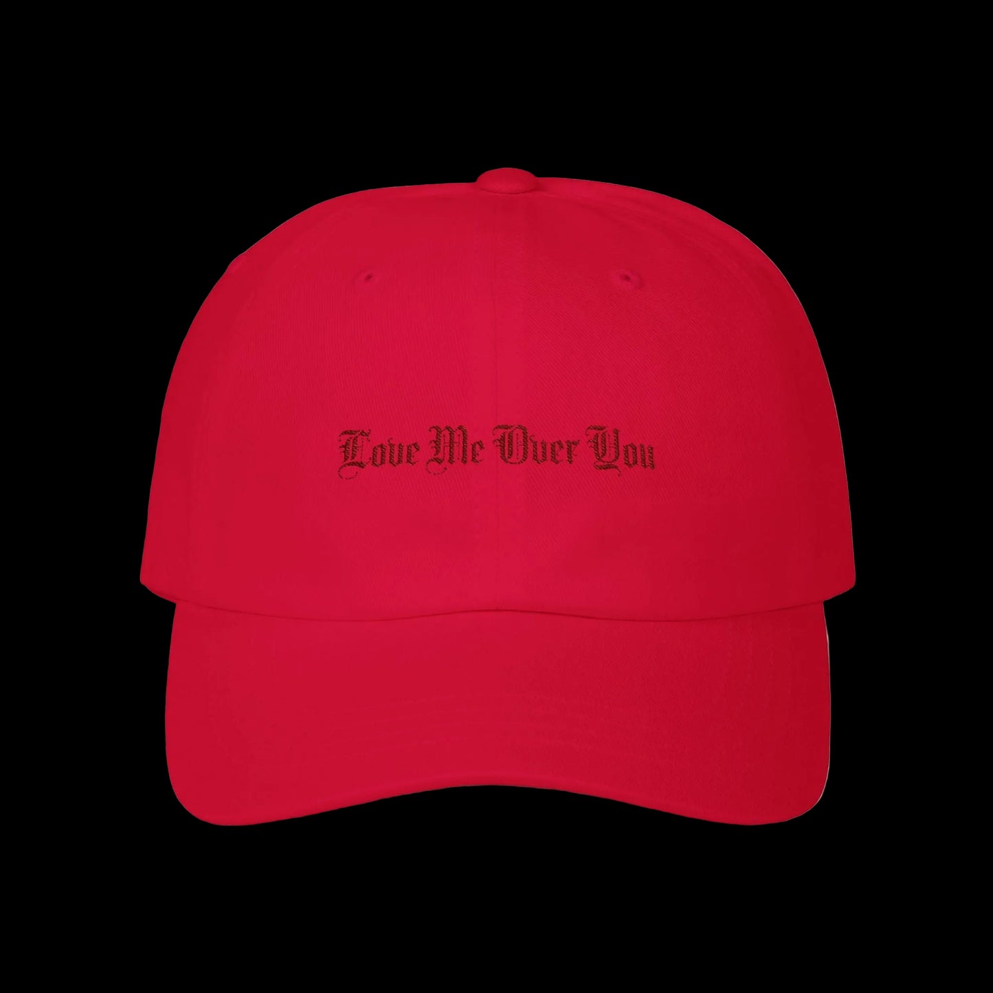 Dad Cap — "Love Me Over You" Embroidered Vintage Script