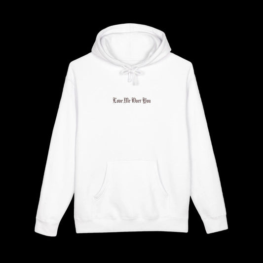 Love Me Over You — Signature Hoodie