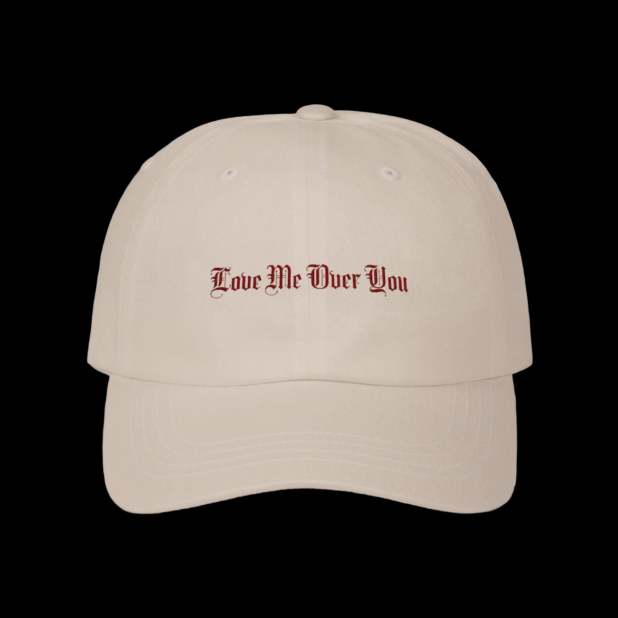 Dad Cap — "Love Me Over You" Embroidered Vintage Script