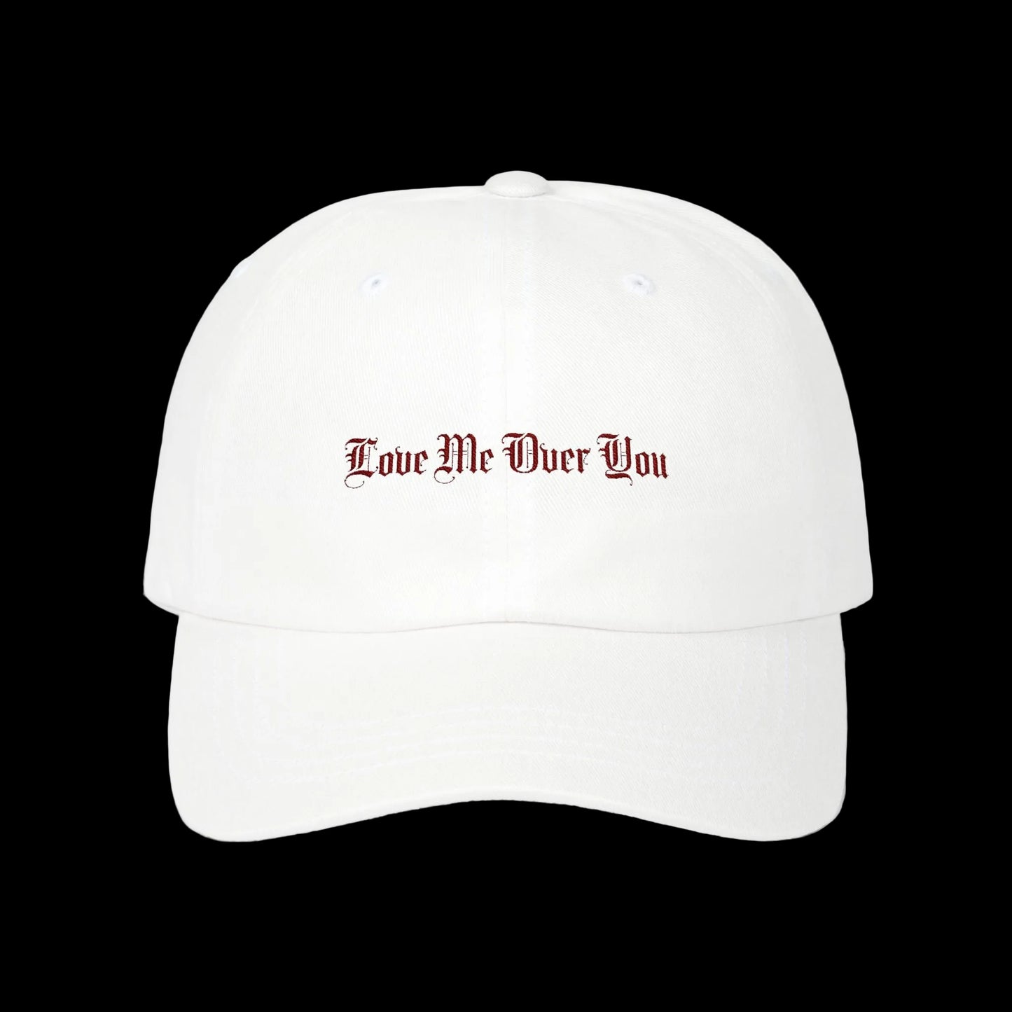Dad Cap — "Love Me Over You" Embroidered Vintage Script